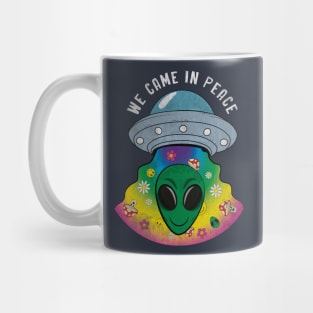 We Came in Peace Mug